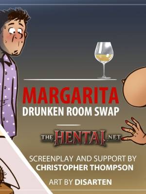 Margarita 3: Drunken Room Swap