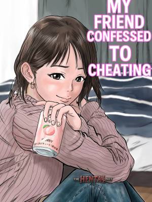 My Friend Confessed To Cheating